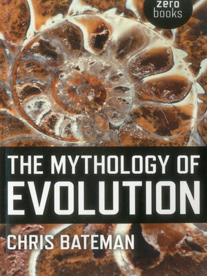 cover image of The Mythology of Evolution